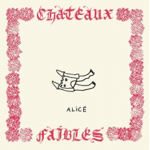 Alice - Chateaux Faibles