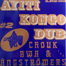 Chouk Bwa & the Angstromers - Ayiti Kongo Dub #2