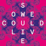 Lober, Zack - So We Could Live