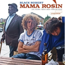 Mama Rosin - Black Robert