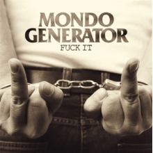 Mondo Generator - Fuck It