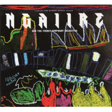 Ngaiire and the Sydney Symphony Orchestra - Live At the Sydney Opera House