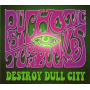 Psychotic Turnbuckles - Destroy Dull City
