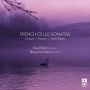 Berlin, David & Benjamin Martin - French Cello Sonatas: Chopin, Farrenc, Saint-Saens