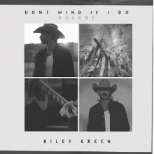 Green, Riley - Don't Mind If I Do