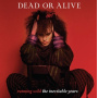 Dead or Alive - Running Wild - the Inevitable Years
