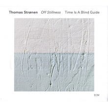 Stronen, Thomas - Time Is A Blind Guide - Off Stillness