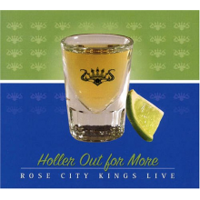 Rose City Kings - Holler Out For More