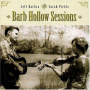 Barbra, Jeff/Sarah Pirkle - Barb Hollow Sessions