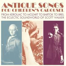 V/A - Antique Songs For Children's Carousel From Kerouac To Mozart To Bartok To Brel