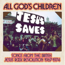 V/A - All God's Children - Songs From the British Jesus Rock Revolution 1967-1974