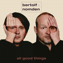 Bertolf & Nomden - All Good Things