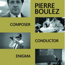 Boulez, Pierre - Composer, Conductor, Enigma