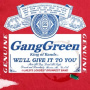 Gang Green - We'll Give It To You
