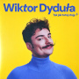 Dyduła, Wiktor - Tak Jak Tu Stoję Lp