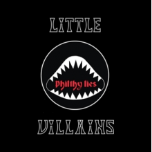 Little Villains - Philty Lies