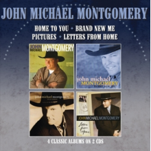 Montgomery, John Michael - Home To You/Brand New Me/Pictures/Letters From Home