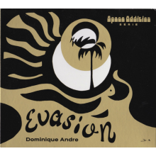 Andre, Dominique - Evasion