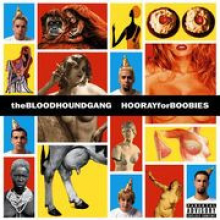 Bloodhound Gang - Hooray For Boobies