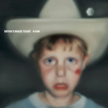 Bryan's Magic Tears - 4am