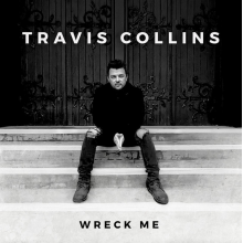 Collins, Travis - Wreck Me