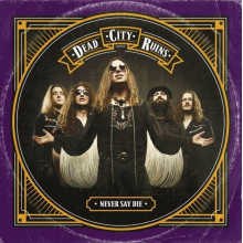 Dead City Ruins - Never Say Die