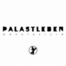 Palastleben - Manufacture