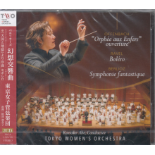 Tokyo Women S Orchestra - Berlioz: Symphonie Fantastique Offenbach: Orphee Aux Enfers Ouverture Ravel: B