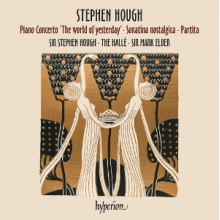 Hough, Stephen & the Halle & Mark Elder - Stephen Hough: Piano Concerto 'the World of Yesterday' - Sonatina Nostaligica - Partita