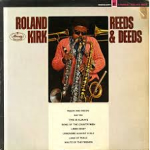 Kirk, Roland - Reeds & Deeds