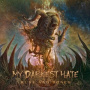 My Darkest Hate - Rust and Bones