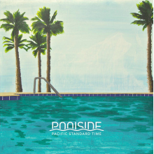 Poolside - Pacific Standard Time