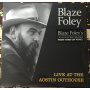 Foley, Blaze - Live At the Austin Outhouse