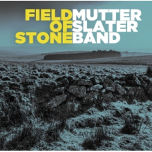 Slater, Mutter -Band- - Field of Stone