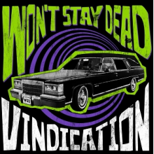 Won't Stay Dead - Vindication