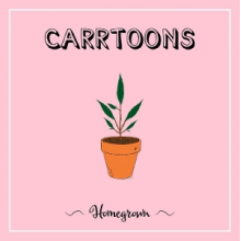 Carrtoons - Homegrown