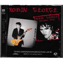 George, Robin - Crying Diamonds / Dangerous Music Live '85