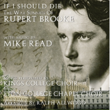 King's College Choir - If I Should Die -the War Sonnets of Rupert Brooke