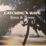 Steve & Teresa - Catching a Wave