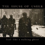 House of Usher - Fell Like a Walking Ghost