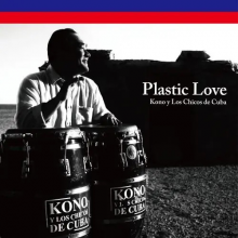 Kono Y Los Chicos De Cuba - Plastic Love (Amor Plastico - Short Version)/Plastic Love (Short Version)