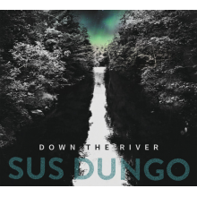 Sus Dungo - Down the River