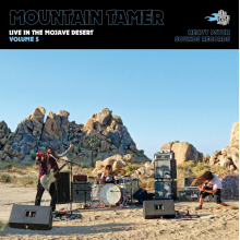 Mountain Tamer - Live In the Mojave Desert - Volume 5