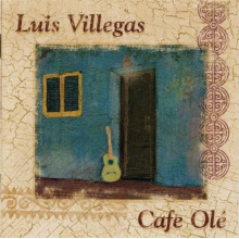 Villegas, Luis - Cafe Ole