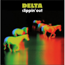 Delta - Slippin'out