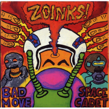 Zoinks! - Bad Move, Space Cadet