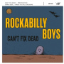 Rockabilly Boys - 7-Can't Fix Dead