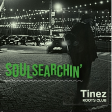 Tinez Roots Club - Soulsearchin'