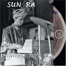 Sun Ra Arkestra - Intergalactic Research
