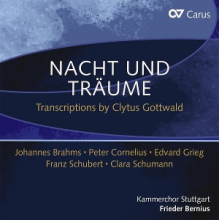 Bernius, Frieder - Brahms, Grieg & Schubert: Nacht Und Traume - Transcriptions By Clytus Gottwald
